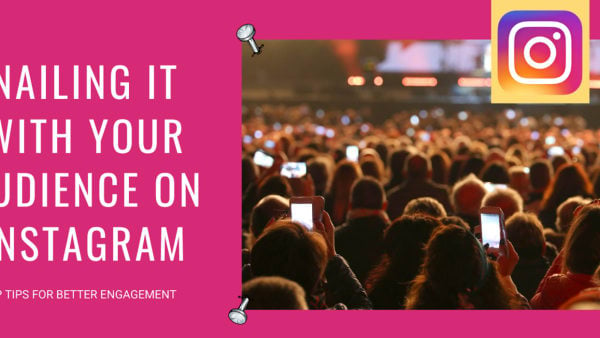 Nailing it with your audience on Instagram