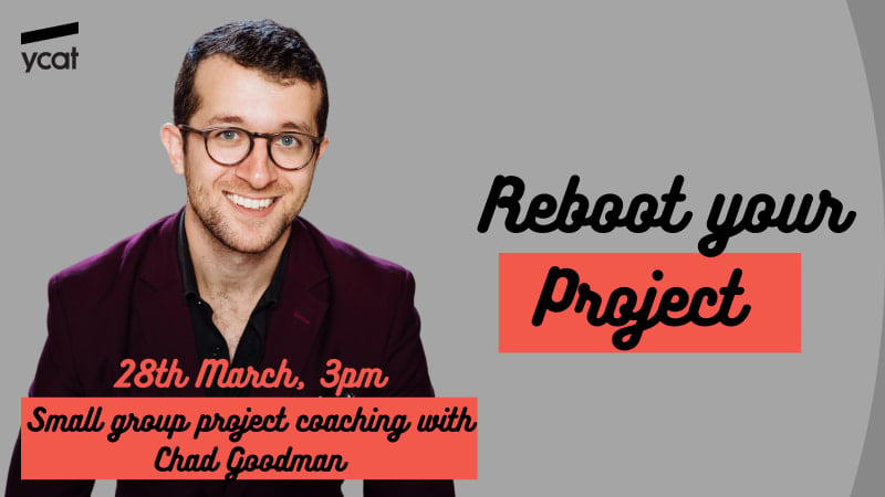 Picture of Chad Goodman. Text reads: Reboot your Project. Project Coaching with Chad Goodman. 28th March, 3pm